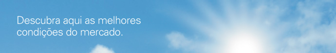 Descubra aqui as melhores condições do mercado